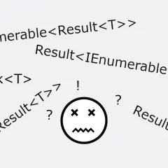 Programista C# zagubiony w zagnieżdżonych typach, jak `IEnumerable<Result<T>>` czy `Task<Result<T>>`.