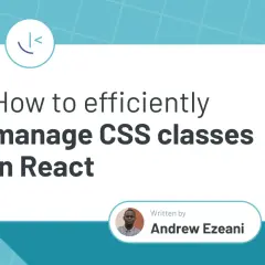 Jak efektywnie zarządzać klasami CSS w React, stosując `react conditional classname`. Andrew Ezeani.