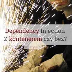 Dependency Injection w C#: z kontenerem czy bez? Iskra tworzenia kodu.