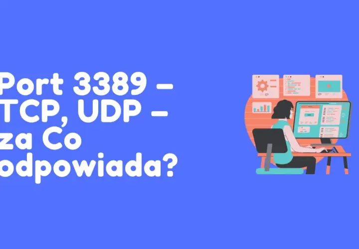 Grafika z tekstem "Port 3389 – TCP, UDP – za Co odpowiada?" i ilustracją osoby pracującej przy komputerze. Domyślnie rdp port 3389.