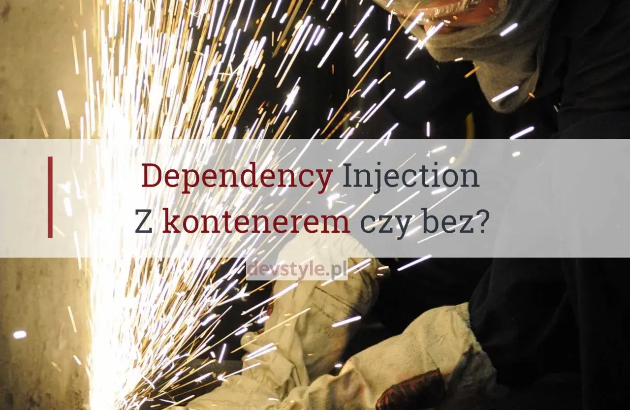 Dependency Injection w C#: z kontenerem czy bez? Iskra tworzenia kodu.