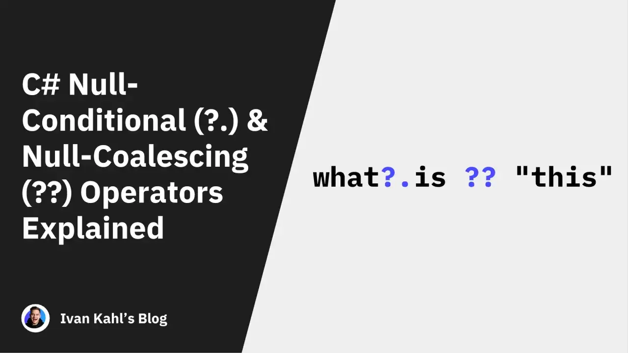 C# Null-Conditional (?.) i Null-Coalescing (??) wyjaśnione. Kod: what?.is ?? 